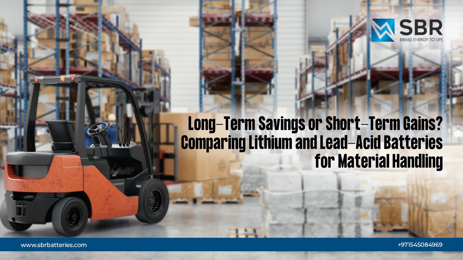 Long-Term Savings or Short-Term Gains? Comparing Lithium and Lead - acid Batteries for Material Handling